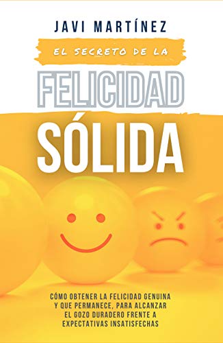 El secreto de la felicidad sólida