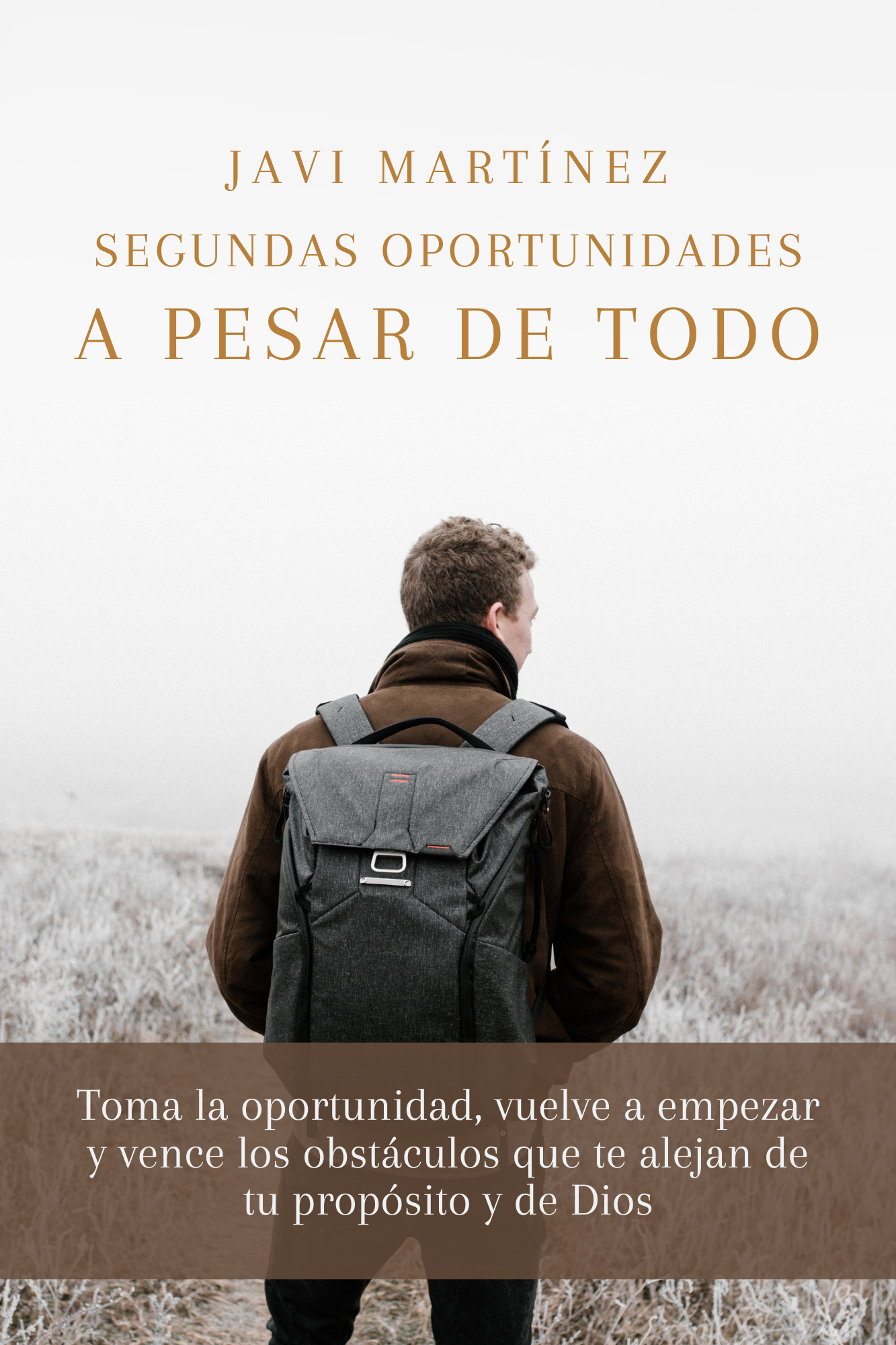 Segundas oportunidades: A pesar de todo