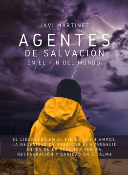Agentes De Salvación En El Fin Del Mundo - Javi Martínez