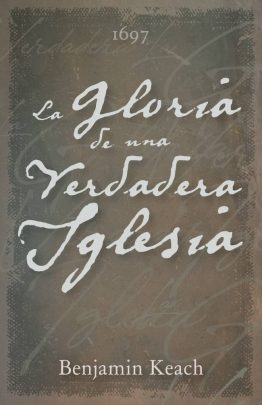 La Gloria de la Iglesia Verdadera