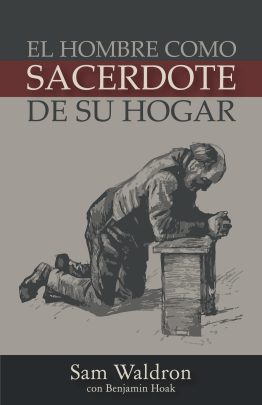 El Hombre como Sacerdote de Su Hogar