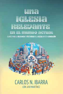 Una iglesia relevante en el mundo actual - Carlos N. Ibarra con Javi Martínez