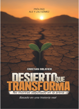 Desierto que transforma - Cristian Milatich