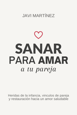 Sanar para amar a tu pareja - Javi Martínez